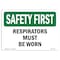 Signmission OSHA SAFETY FIRST Sign, Respirators Must Be Worn, 10in X 7in Decal, 10" W, 7" H, Landscape OS-SF-D-710-L-10723 - alternate 1
